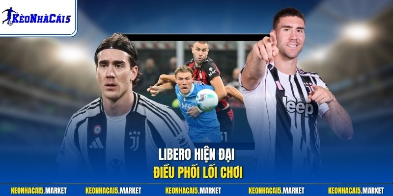 Libero Trong Bóng Đá Là Gì - Lịch Sử Và Giá Trị Hiện Đại 3 Libero hiện đại điều phối lối chơi