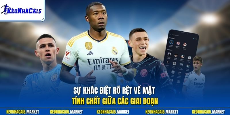 Sự khác biệt rõ rệt về mặt tính chất giữa các giai đoạn