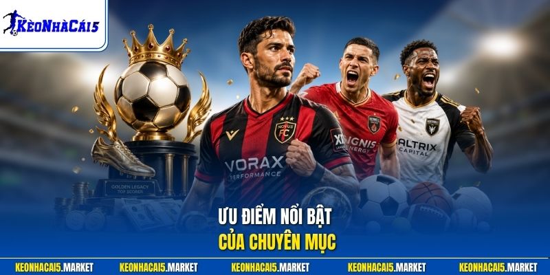 Ưu điểm nổi bật của chuyên mục